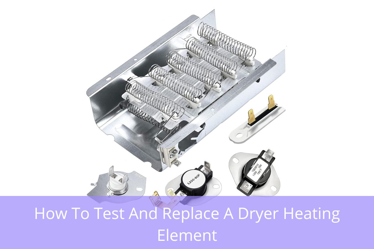 How to Test and Replace a Dryer Heating Element