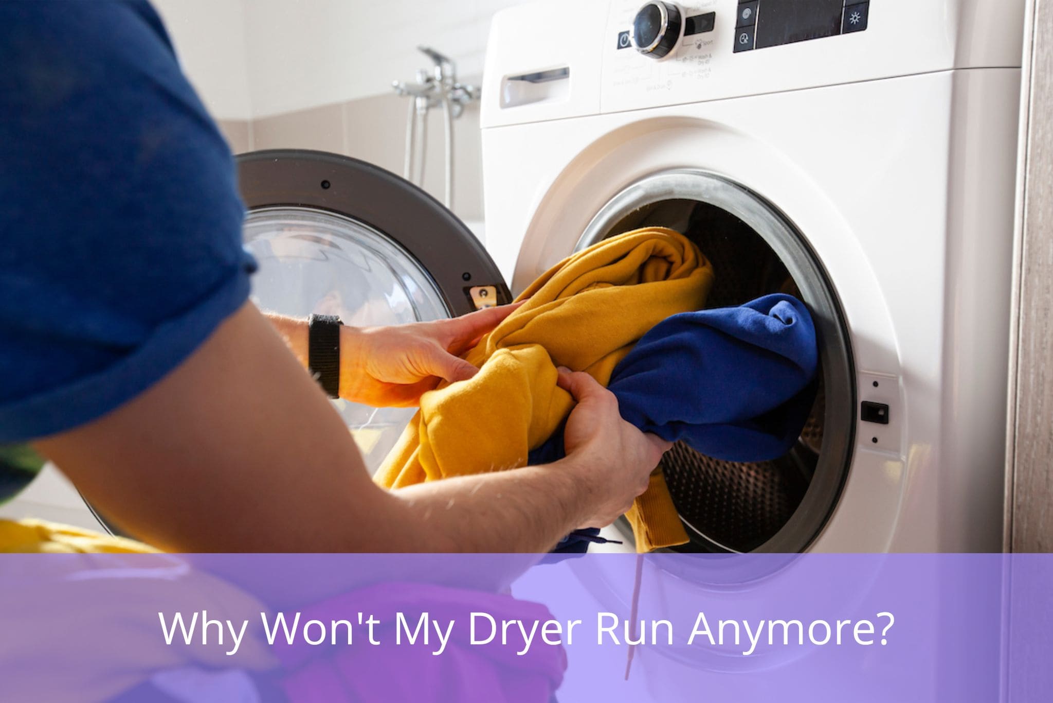 Why Won't My Dryer Run Anymore